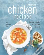 Leftover Chicken Recipes
