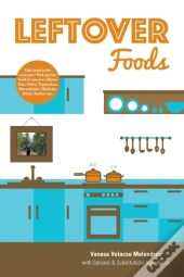 Leftover Foods - With Optional And Substitutable Ingredients