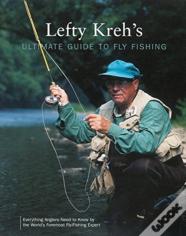 Lefty Kreh'S Ultimate Guide To Fly Fishing
