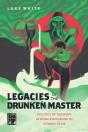 Legacies Of The Drunken Master - Preview