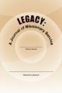 Legacy: A Journal Of Missionary Service - Preview