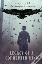 Legacy Of A Corrupted Mind