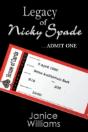 Legacy Of Nicky Spade.. Admit One Is The Third Book In The Trilogy, Chronicles Of Nicky Spade. - Preview
