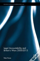 Legal Accountability And Britain'S Wars 2000-2015
