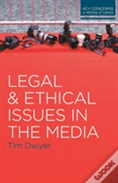 Legal And Ethical Issues In The Media