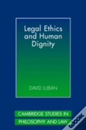 Legal Ethics And Human Dignity