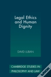 Legal Ethics And Human Dignity