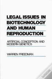 Legal Issues In Biotechnology And Human Reproduction