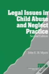Legal Issues In Child Abuse And Neglect Practice