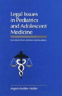 Legal Issues In Pediatrics And Adolescent Medicine, Second Edition, Revised And - Preview