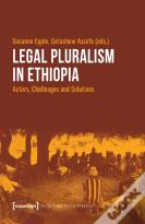Legal Pluralism In Ethiopia Â€“ Actors, Challenges And Solutions
