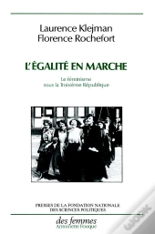 L'Égalité En Marche ; Le Féminisme Sous La Troisième République