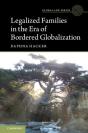 Legalized Families In The Era Of Bordered Globalization - Preview