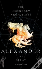Legendary Adventures Of Alexander The Great