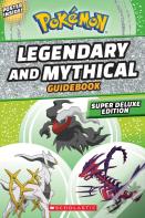 Legendary And Mythical Guidebook: Super Deluxe Edition
