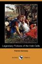 Legendary Fictions Of The Irish Celts (Dodo Press) - Preview