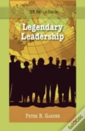Legendary Leadership