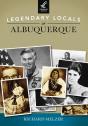 Legendary Locals Of Albuquerque - Preview