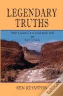 Legendary Truths, Peter Lassen & His Gold Rush Trail In Fact & Fable