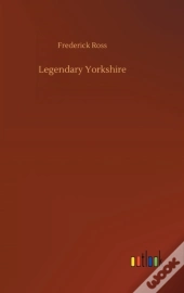 Legendary Yorkshire