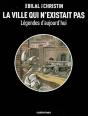 Legendes D'Aujourd'Hui; La Ville Qui N'Existait Pas - Preview