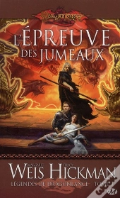 Légendes De Dragonlance T.3 ; L'Epreuve Des Jumeaux