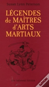 Legendes De Maitres D'Arts Martiaux