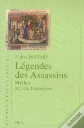 Légendes Des Assassins ; Mythes Sur Les Ismaéliens