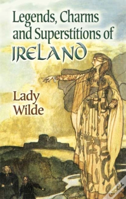 Capa do artigo Legends, Charms And Superstitions Of Ireland