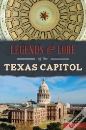 Capa do artigo Legends & Lore Of The Texas Capitol