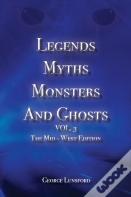Legends Myths Monsters And Ghost Vol. 3
