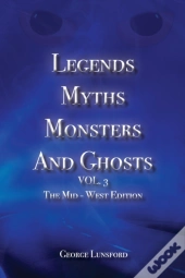 Legends Myths Monsters And Ghost Vol. 3
