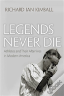 Legends Never Die