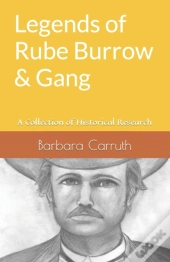 Legends Of Rube Burrow & Gang
