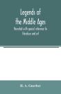 Legends Of The Middle Ages, Narrated Wit - Preview