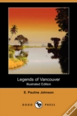Capa do artigo Legends Of Vancouver (Illustrated Edition) (Dodo Press)