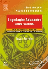 Legislação Aduaneira - Anotada e Comentada