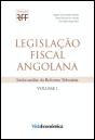 Legislação Fiscal Angolana - Volume I - Preview