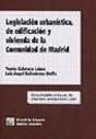 Legislación Urbanística, De Edificación Y Vivienda De La Comunidad De Madrid - Preview