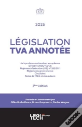 Législation Tva Annotée : Jurisprudence Nationale Et Européenne. Directive 2006/112/Ec Règlement D'Exécution (Ue) N° 282/2011