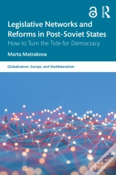 Legislative Networks And Reforms In Post-Soviet States