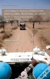 Legitimacy, Peace Operations And Global-Regional Security