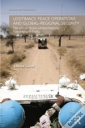 Legitimacy, Peace Operations And Global-Regional Security