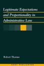 Legitimate Expectations And Proportionality In Administrative Law - Preview