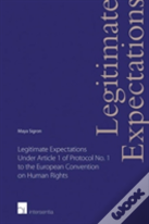 Legitimate Expectations Under Article 1 Of Protocol No. 1 To The European Convention On Human Rights