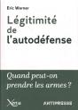 Légitimité De L'Autodefense ; Quand Peut-On Prendre Les Armes ? - Preview
