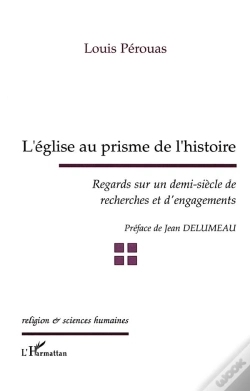 Capa do artigo L'Eglise Au Prisme De L'Histoire ; Regards Sur Un Demi-Siecle De Recherches Et D'Engagements
