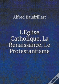 Capa do artigo L'Eglise Catholique, La Renaissance, Le Protestantisme