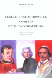 L'Eglise Constitutionnelle, Napoléon Et Le Concordat De 1801
