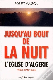 L'Église D'Algerie Jusqu'Au Bout De La Nuit